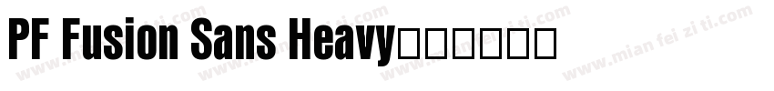 PF Fusion Sans Heavy字体转换
